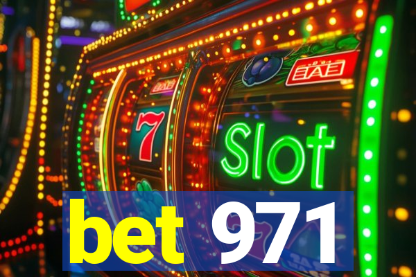 bet 971